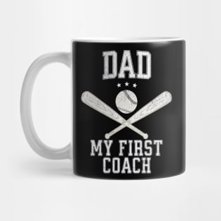 Dad My First Coach, Happy Father's Day, Baseball Dad Mug